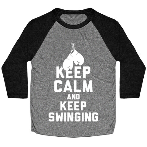 Keep Calm and Keep Swinging (White Ink) Baseball Tee