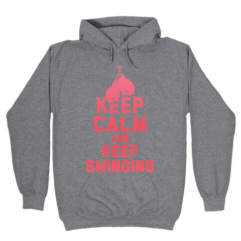 Keep Calm and Keep Swinging Hooded Sweatshirt
