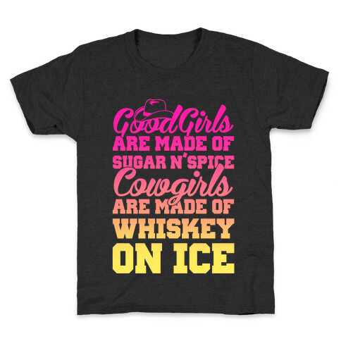 Cowgirls Are Made Of Whiskey On Ice Kids T-Shirt