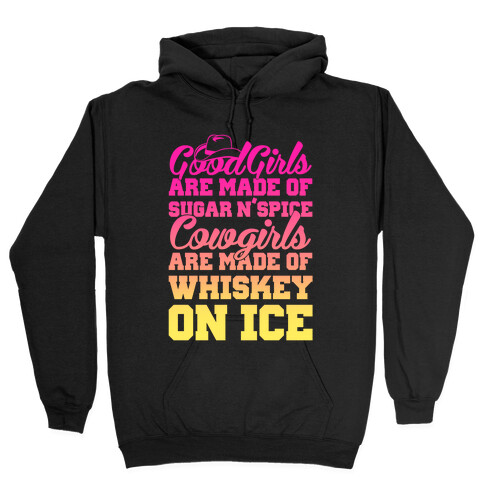 Cowgirls Are Made Of Whiskey On Ice Hooded Sweatshirt