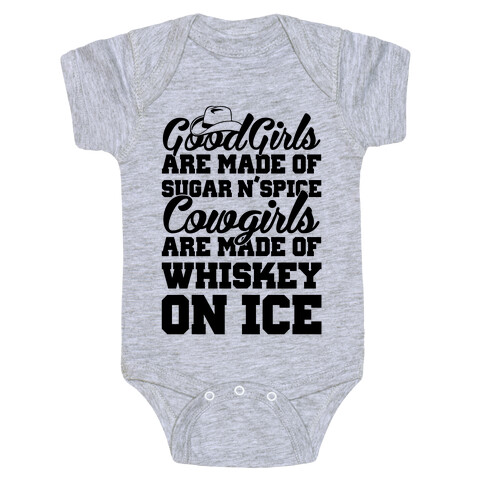 Cowgirls Are Made Of Whiskey On Ice Baby One-Piece