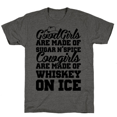 Cowgirls Are Made Of Whiskey On Ice T-Shirt