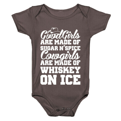 Cowgirls Are Made Of Whiskey On Ice Baby One-Piece