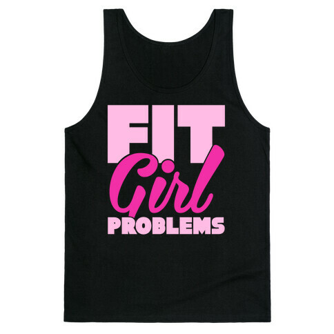 Fit Girl Problems Tank Top