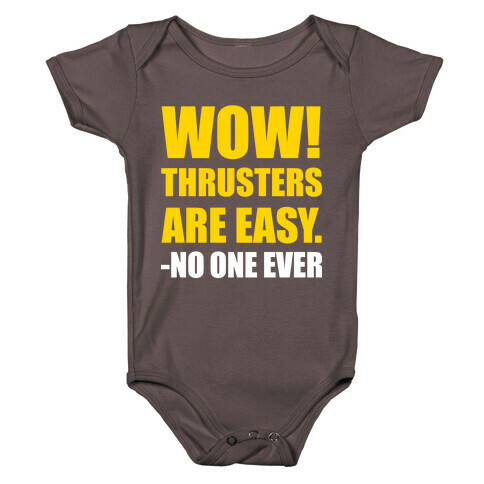 Wow Thrusters Are Easy Said No One Ever (Dark) Baby One-Piece