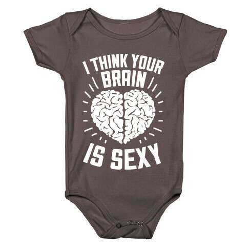 I Think Your Brain Is Sexy Baby One-Piece