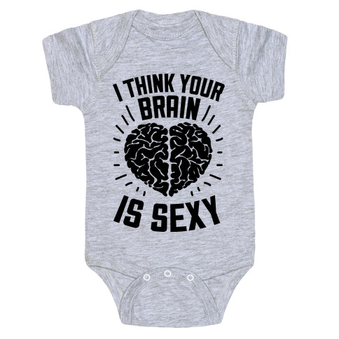 I Think Your Brain Is Sexy Baby One-Piece