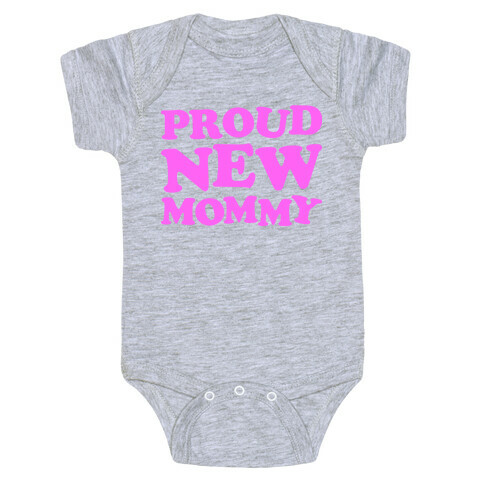 Proud New Mommy (Girl) Baby One-Piece