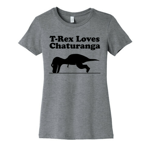 T-Rex Loves Chaturanga Womens T-Shirt