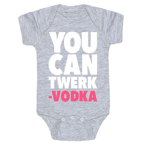 You Can Twerk - Vodka Baby One-Piece