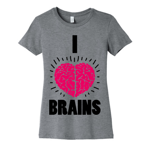 I Love Brains Womens T-Shirt