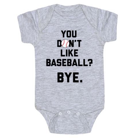 You don't like baseball? Baby One-Piece