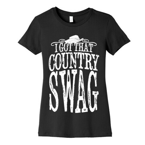 I Got That Country Swag Womens T-Shirt