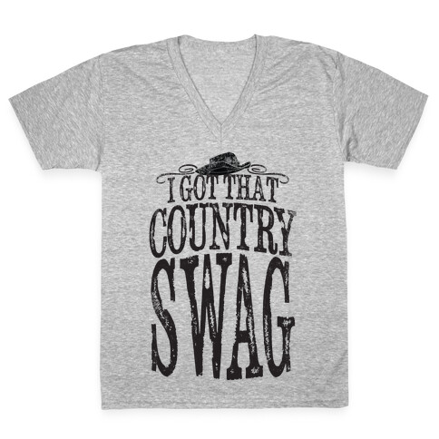 I Got That Country Swag V-Neck Tee Shirt