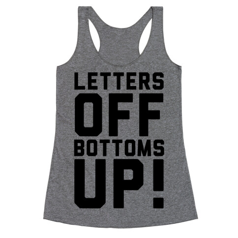 Bottoms Up Racerback Tank Top