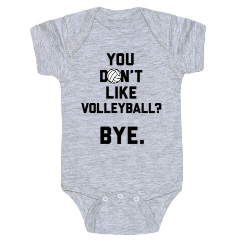 You Don't Like Volleyball? Baby One-Piece