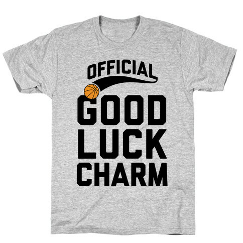 Basketball Good Luck Charm T-Shirt