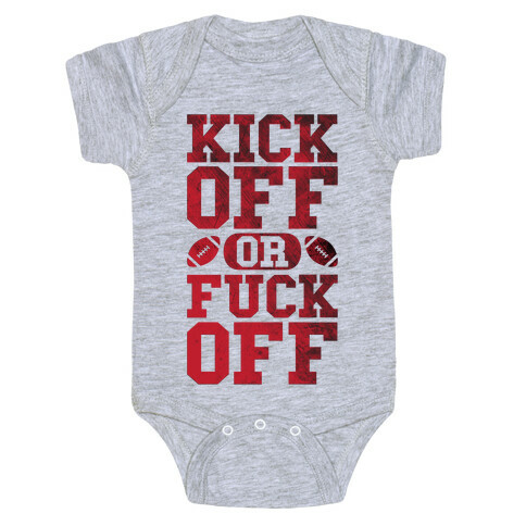 Kick Off Or F*** Off Baby One-Piece