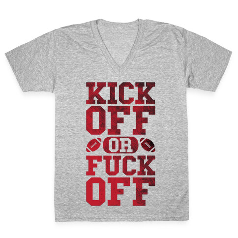 Kick Off Or F*** Off V-Neck Tee Shirt