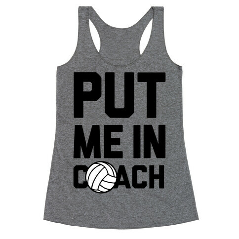 Put Me In Coach (Volleyball) Racerback Tank Top