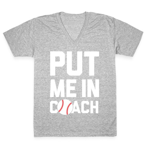 Put Me In Coach (Baseball) V-Neck Tee Shirt