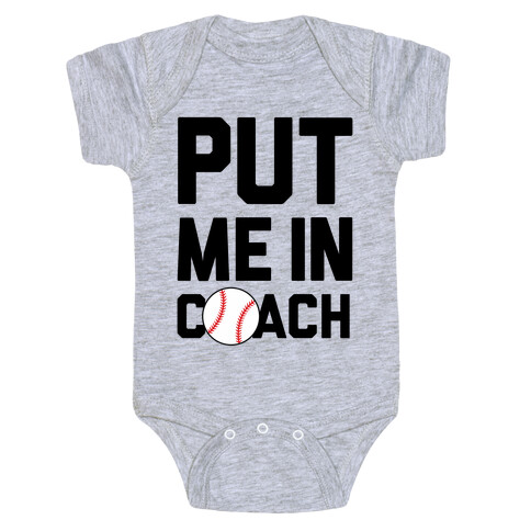 Put Me In Coach (Baseball) Baby One-Piece