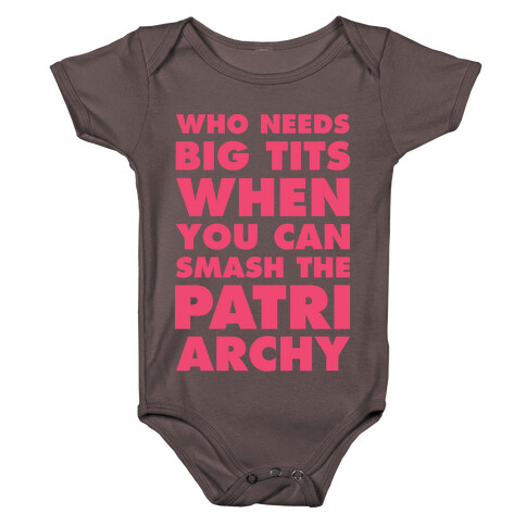 Who Needs Big Tits When You Can Smash the Patriarchy Baby One-Piece
