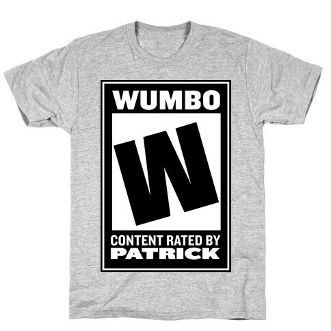 Rated W for "Wumbo" T-Shirt