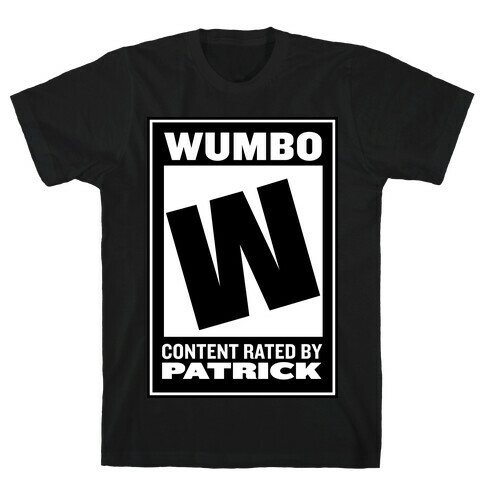 Rated W for "Wumbo" T-Shirt
