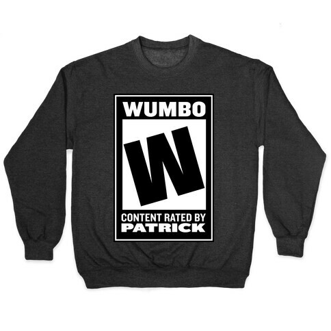 Rated W for "Wumbo" Pullover