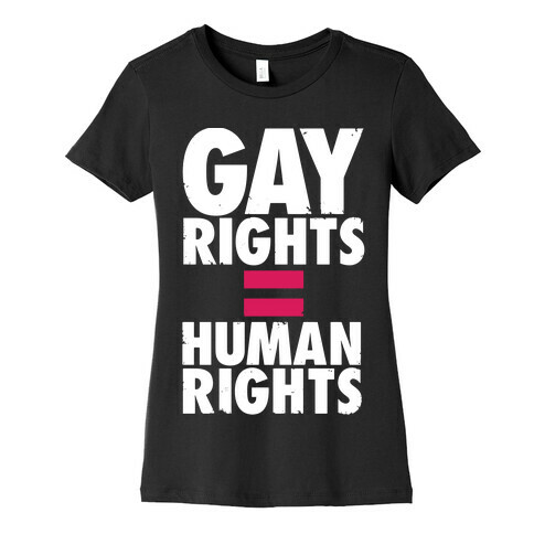 Gay Rights Equal Human Rights Womens T-Shirt