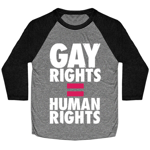 Gay Rights Equal Human Rights Baseball Tee