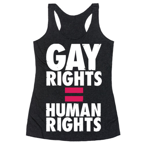 Gay Rights Equal Human Rights Racerback Tank Top