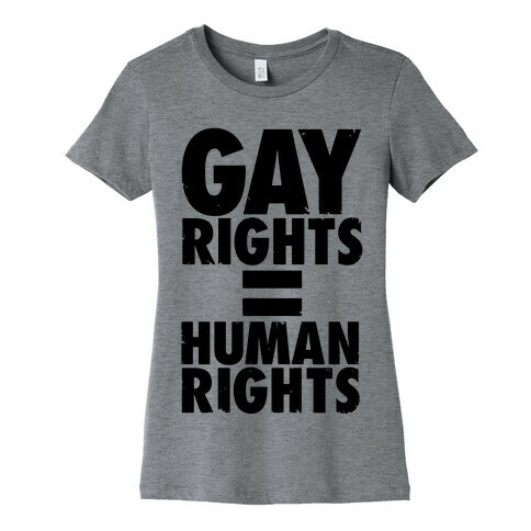 Gay Rights Equal Human Rights Womens T-Shirt