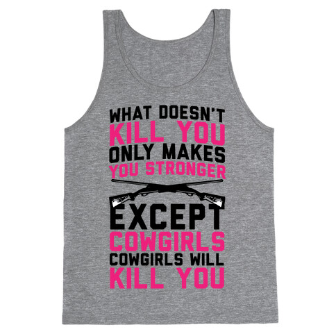 Cowgirls Will Kill You Tank Top