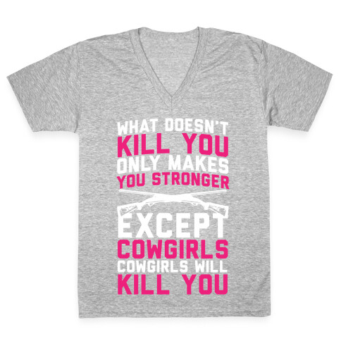 Cowgirls Will Kill You V-Neck Tee Shirt