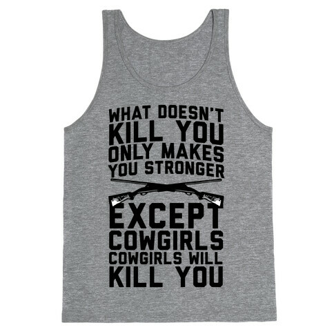 Cowgirls Will Kill You Tank Top