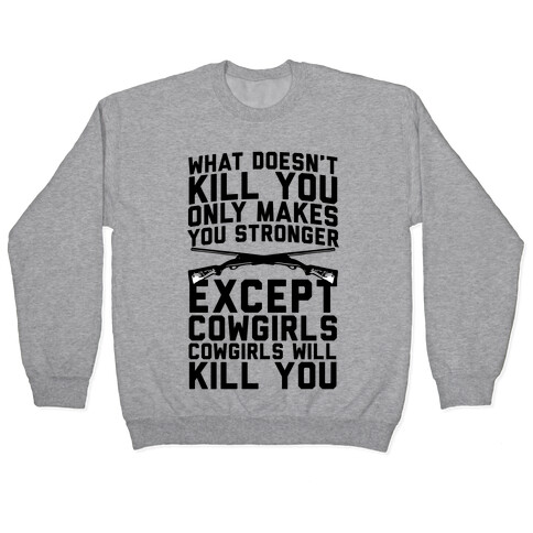 Cowgirls Will Kill You Pullover