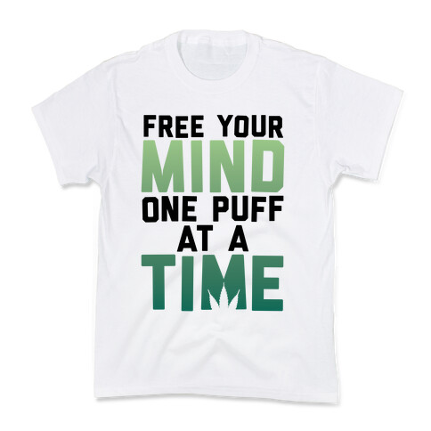 Free Your Mind, One Puff At A Time Kids T-Shirt