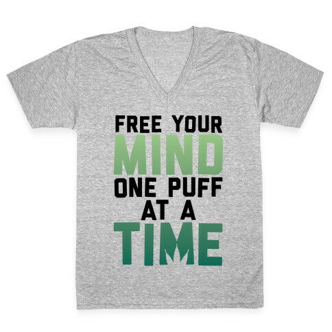 Free Your Mind, One Puff At A Time V-Neck Tee Shirt
