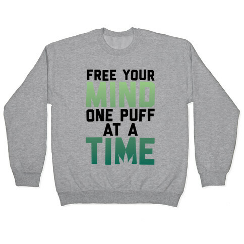 Free Your Mind, One Puff At A Time Pullover