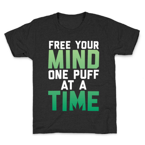 Free Your Mind, One Puff At A Time Kids T-Shirt