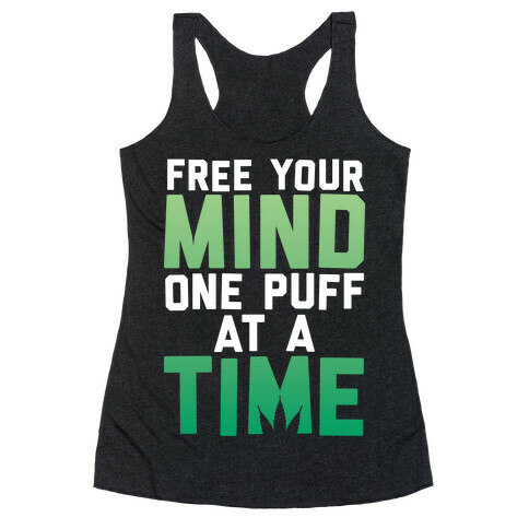 Free Your Mind, One Puff At A Time Racerback Tank Top