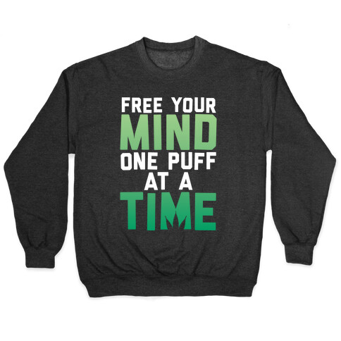 Free Your Mind, One Puff At A Time Pullover