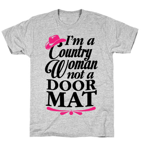 I'm A Country Woman, Not A Door Mat T-Shirt