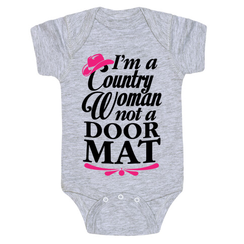 I'm A Country Woman, Not A Door Mat Baby One-Piece