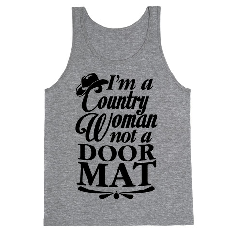 I'm A Country Woman, Not A Door Mat Tank Top
