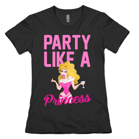 Party Like A Princess Womens T-Shirt