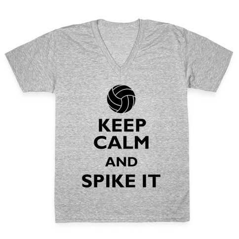 Keep Calm And Spike It V-Neck Tee Shirt