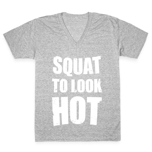 Squat To Look Hot V-Neck Tee Shirt